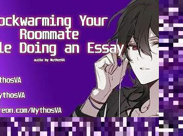 Cockwarming Your Roommate While Doing an Essay  ASMR Audio Roleplay