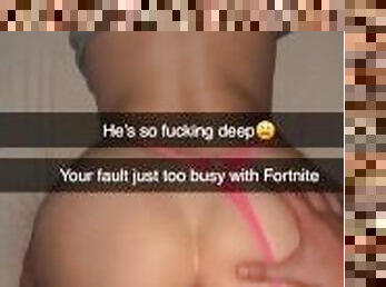 Cheating teen sends Snapchats of her getting fucked while Boyfriend plays Fortnite