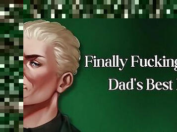 Finally Fucking Your Dad's Best Friend