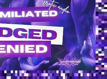 Humiliated Edged Denied Femdom Audio