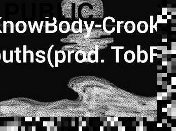 KnowBody - Crooked Mouths(Prod.TobRsuN)