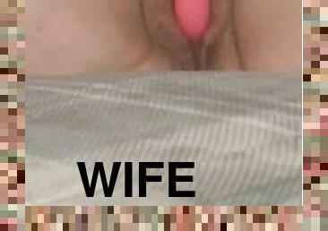 Horny wife gets off!
