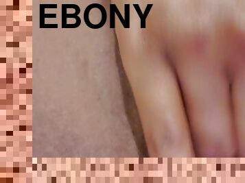 Ebony Clit rub Part Two