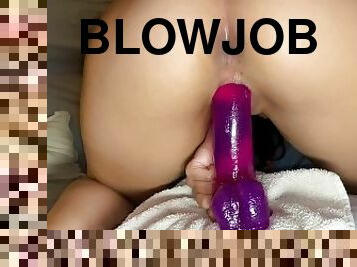 Big DILDO RIDE AND BLOWJOB with CREAMY PUSSY, lovely peaches POV