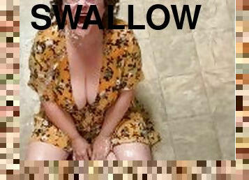 Ok a no swallow video. Straight shower!!