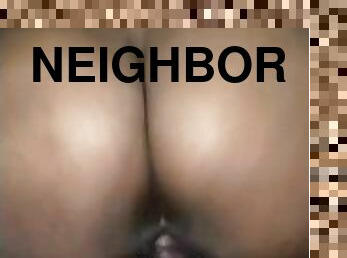 My Neighbor @TheyCraveCay She Got The Best Pussy