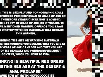 Hotkinkyjo in beautiful red dress self fisting her ass at the desert & anal prolapse