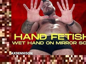 Hand fetish - sweaty palms and wet hands on mirror noise