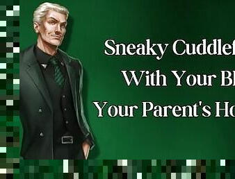 Sneaky Cuddlefuck With Your BF At Your Parents House (M4F Erotic audio for women)