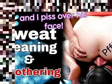 Femdom Sweat Facesitting Sweaty Ass Cleaning Face Sitting Piss Drinking FLR BDSM Real Milf Stepmom