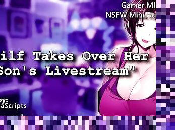?R18 Audio RP? A Sexy MILF Takes Over Her Step-Son's Livestream... and Masturbates on Camera~?F4A?