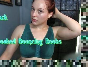 Sweat Soaked Bouncing Boobs
