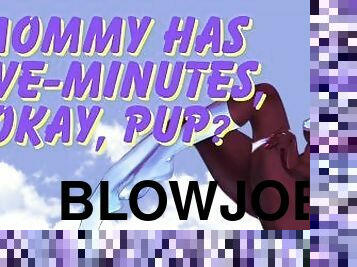 Mommy only has Five Minutes Puppy [Sultry] [Asmr] [Ear Licking] [Handjob] [Audio Porn]